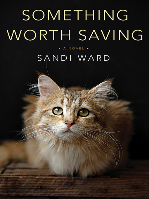 Title details for Something Worth Saving by Sandi Ward - Available